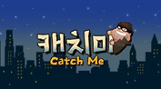 Catch Me